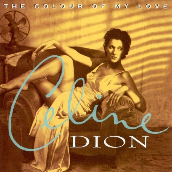 CELINE DION - The Colour of My Love