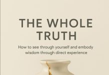 Paul Hughes: The Whole Truth – How to see through yourself and embody wisdom through direct experience (2025)